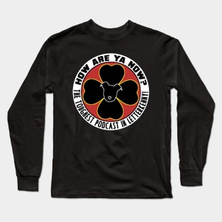 How Are Ya Now? - Main Logo Long Sleeve T-Shirt